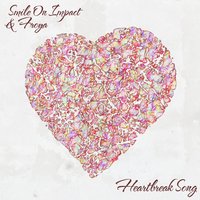 Heartbreak Song - Smile On Impact & FROYA