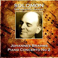 Piano Concerto No 2 in B Flat Op 83 II. Allegro appassionato - Solomon & Иоганнес Брамс & Philharmonia Orchestra & Issay Dobrowen