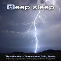 Deep Sleep and Thunderstorm Sounds - Sleeping Music & Sleep & deep sleep music collective