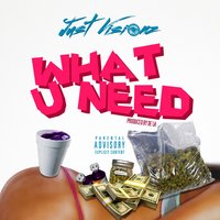 What U Need - Just Visionz