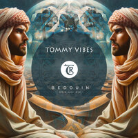 Bedouin - Tommy Vibes & Tibetania