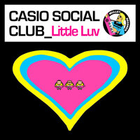 Little Luv - Casio Social Club
