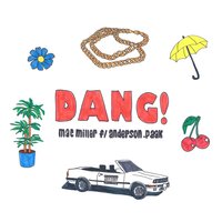 Dang! - Mac Miller & Anderson .Paak