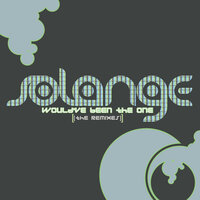 Would've Been the One - Solange