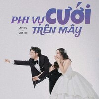Phi Vụ Cưới Trên Mây - Linh Cơ & Việt Nhi