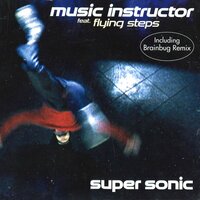 Super Sonic - Music Instructor & Flying Steps