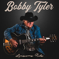 Lonesome Ride - Bobby Tyler