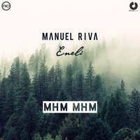 Mhm Mhm - Manuel Riva & Eneli