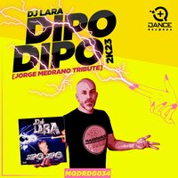 Dipo Dipo 2k23 - Dj Lara & Jorge Medrano
