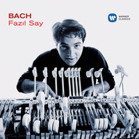 Bach, JS: French Suite No. 6 in E Major, BWV 817: VII. Menuet - Fazil Say & Johann Sebastian Bach