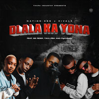 Dlala Ka Yona - Nation-365 & Rivalz & B6 Rider & T.M.A_Rsa & FigoxBabu