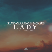 Lady (Hear Me Tonight) - Silvio Carrano & Monaus & Rich Fayden