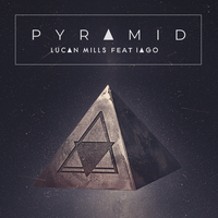 Pyramid - Lucan Mills & Iago