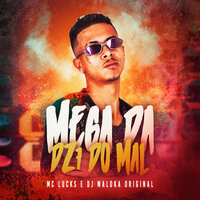 Mega da Dz7 do Mal - MC Lucks & dj maloka original
