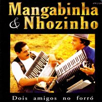 Duas Gaitas Brilhando No Forro - Mangabinha e Nhozinho