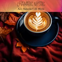 Warm Autumnal Sips - Dramatic Mystic