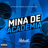 Mina de Academia - MC Davi Cpr & Authentic Records & DJ EDSON LUKAS & DJ Tchouzen