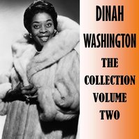 Love, I Found You Gone - Dinah Washington
