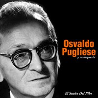 Canaro En París - Osvaldo Pugliese y su Orquesta