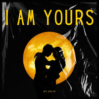 I Am Yours - Kolya