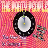 The New Year Is Coming - The Party People