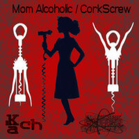 Mom Alcoholic - Kach