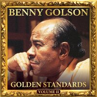 Along Came Betty - Benny Golson & Geoff Keezer & Art Farmer & Dwayne Burno & Joe Farnsworth & Curtis Fuller