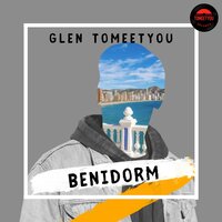 Benidorm - Glen Tomeetyou