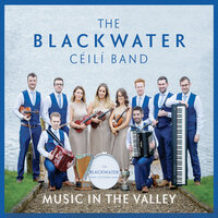 The Cappataggle Shuffle , The Duke of Leinster, The Humours of Ballyconnell (Reels) - Blackwater Céilí Band