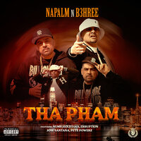 Tha Pham - Napalm & B3Hree & Erruption
