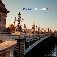 Parisian Smooth Jazz - French Mornings