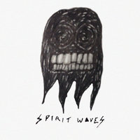 Scared of Monsters - Spirit Waves
