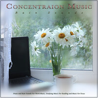 Background Music For Focus and Concentration - Concentration Music for Work & Focus & Work & Deep Focus