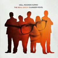 De sista entusiasterna - The Real Group