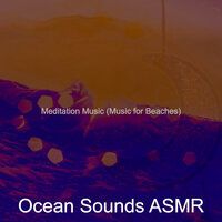 Glorious Backdrops for Rejuvenating Waves - Ocean Sounds ASMR