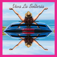 Viva La Solteria - Beto Loko