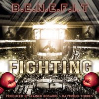 Fighting - B.E.N.E.F.I.T.