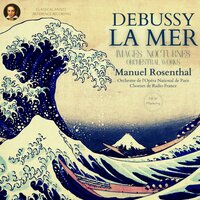 Nocturnes, Fêtes - Orchestre de l'Opéra National de Paris & Manuel Rosenthal & Choeurs de Radio France & Claude Debussy