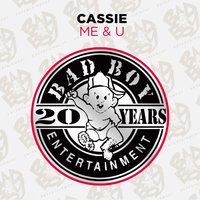 Me & U - Cassie & Diddy & Yung Joc