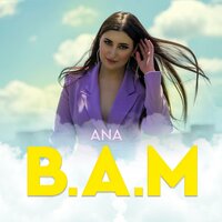 B.A.M. - Ana