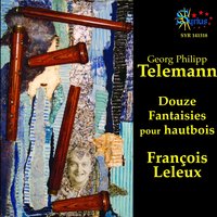 Douze fantaisies pour hautbois: No. 8 in E Minor - François Leleux & Георг Филипп Телеман