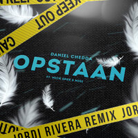 Opstaan - Jordi Rivera & Daniel Chedda & Migi & Mick Spek