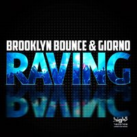 Raving - Brooklyn Bounce & Giorno