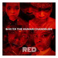 I’m so Tired - Britt 11X The Human Chandelier