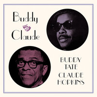What Is This Thing Called Love - Claude Hopkins & Buddy Tate & Emmett Berry