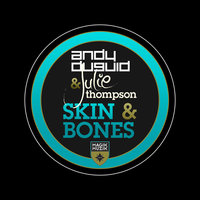 Skin & Bones - Andy Duguid