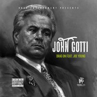 John Gotti - Drag On & Joe Young