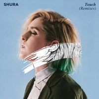 Touch - Shura & Sorrow
