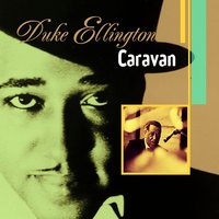 Caravan - Duke Ellington