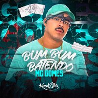 Bumbum Batendo - MC Gomes